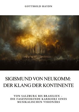 Sigismund von Neukomm: Der Klang der Kontinente