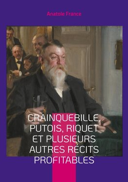 Crainquebille, Putois, Riquet et plusieurs autres récits profitables