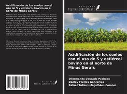 Acidificación de los suelos con el uso de S y estiércol bovino en el norte de Minas Gerais