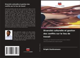 Diversité culturelle et gestion des conflits sur le lieu de travail