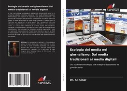 Ecologia dei media nel giornalismo: Dai media tradizionali ai media digitali