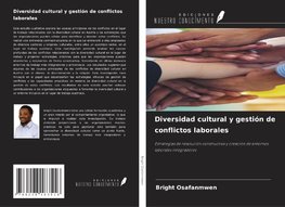 Diversidad cultural y gestión de conflictos laborales