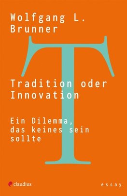 Tradition oder Innovation