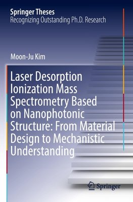 Laser Desorption Ionization Mass Spectrometry Based on Nanophotonic Structure: From Material Design to Mechanistic Understanding