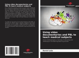 Using video documentaries and PBL to teach medical subjects