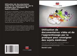 Utilisation de documentaires vidéo et de l'apprentissage par la pratique pour enseigner des sujets médicaux