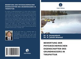 BEWERTUNG DER PHYSIKOCHEMISCHEN EIGENSCHAFTEN DES GRUNDWASSERS IN TIRUPATTUR