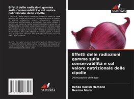 Effetti delle radiazioni gamma sulla conservabilità e sul valore nutrizionale delle cipolle