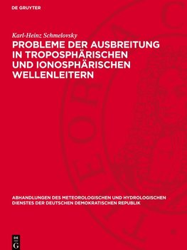 Probleme der Ausbreitung in troposphärischen und ionosphärischen Wellenleitern