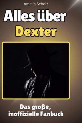 Alles über Dexter