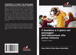 Il bambino e il gioco nel passaggio dall'educazione alla prima infanzia