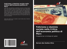 Feticismo e dominio sociale nella Critica dell'economia politica di Marx