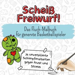 Scheiß Freiwurf!