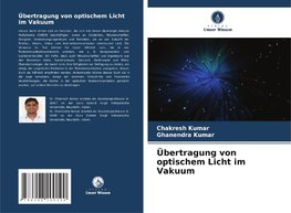 Übertragung von optischem Licht im Vakuum