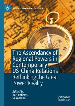 The Ascendancy of Regional Powers in Contemporary US-China Relations