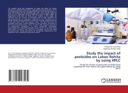 Study the impact of pesticides on Labeo Rohita by using HPLC