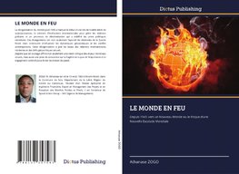 LE MONDE EN FEU