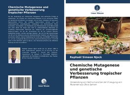 Chemische Mutagenese und genetische Verbesserung tropischer Pflanzen