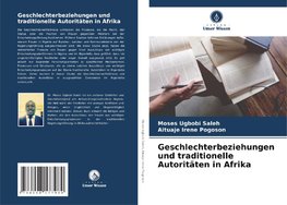 Geschlechterbeziehungen und traditionelle Autoritäten in Afrika