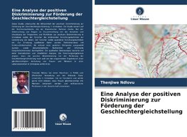 Eine Analyse der positiven Diskriminierung zur Förderung der Geschlechtergleichstellung