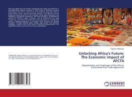 Unlocking Africa's Future: The Economic Impact of AFCTA