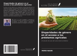 Disparidades de género en el acceso a los préstamos agrícolas