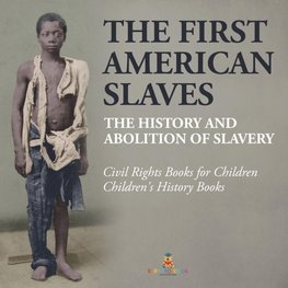 The First American Slaves