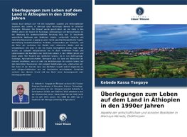 Überlegungen zum Leben auf dem Land in Äthiopien in den 1990er Jahren