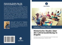 Historische Studie über die Lehrerausbildung in Angola