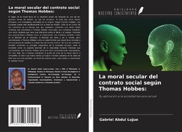 La moral secular del contrato social según Thomas Hobbes: