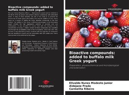 Bioactive compounds: added to buffalo milk Greek yogurt