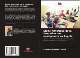 Étude historique de la formation des enseignants en Angola