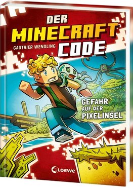 Der Minecraft Code (Band 2) - Gefahr auf der Pixelinsel