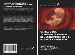 CRIBADO DEL TRANSPORTE GENITAL DEL ESTREPTOCOCO B EN EL TERCER TRIMESTRE