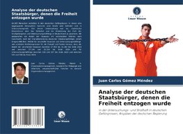 Analyse der deutschen Staatsbürger, denen die Freiheit entzogen wurde