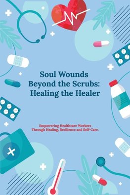 Soul Wounds Beyond the Scrubs