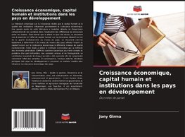 Croissance économique, capital humain et institutions dans les pays en développement