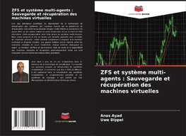 ZFS et système multi-agents : Sauvegarde et récupération des machines virtuelles