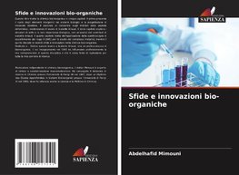 Sfide e innovazioni bio-organiche