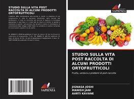 STUDIO SULLA VITA POST RACCOLTA DI ALCUNI PRODOTTI ORTOFRUTTICOLI