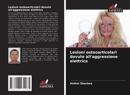 Lesioni osteoarticolari dovute all'aggressione elettrica