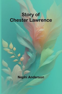 Story of Chester Lawrence