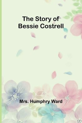 The Story of Bessie Costrell