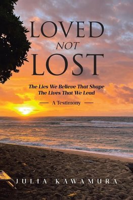 LOVED NOT LOST