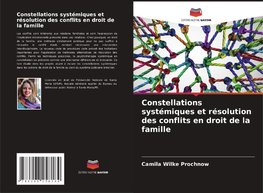 Constellations systémiques et résolution des conflits en droit de la famille