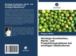 Wichtige Krankheiten, Markt- und Produktionsprobleme bei wichtigen Obstkulturen