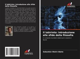 Il labirinto: introduzione alle sfide della filosofia