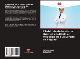 L'habitude de la shisha chez les étudiants en médecine de l'université de Bagdad