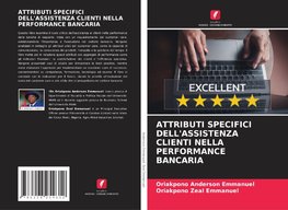 ATTRIBUTI SPECIFICI DELL'ASSISTENZA CLIENTI NELLA PERFORMANCE BANCARIA