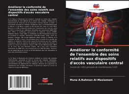 Améliorer la conformité de l'ensemble des soins relatifs aux dispositifs d'accès vasculaire central